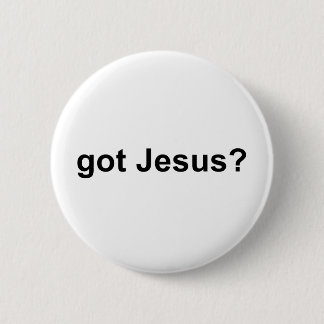 Got Jesus 6 Cm Round Badge
