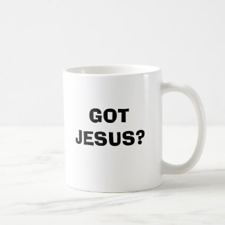 GOT JESUS? COFFEE MUG