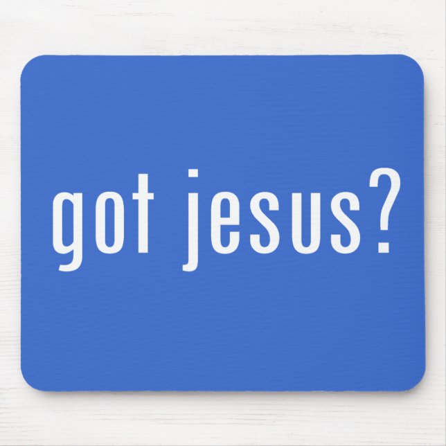 got jesus? mouse mat (Front)
