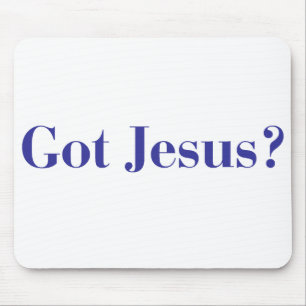 Got Jesus Mouse Pad