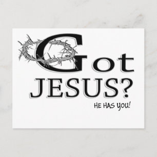 Got Jesus? Postcard