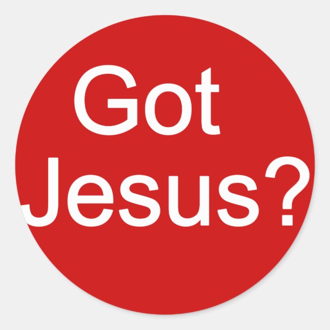 Got Jesus? Sticker (Front)