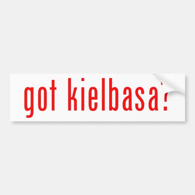 got kielbasa? bumper sticker (Front)