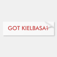 GOT KIELBASA?