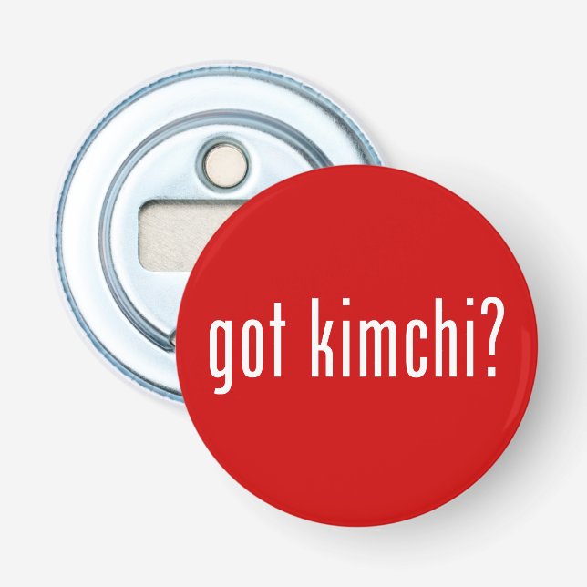 got kimchi? bottle opener (Front)
