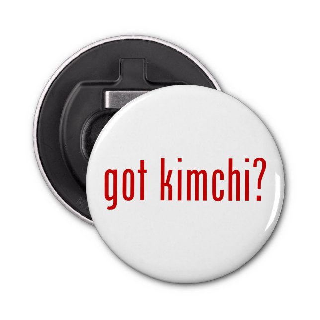 got kimchi? bottle opener (Front)