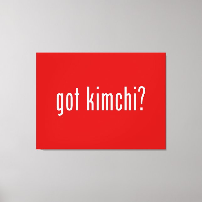 got kimchi? canvas print (Front)