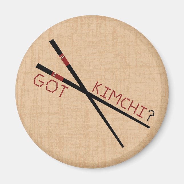 Got Kimchi?  Chopsticks Magnet (Front)
