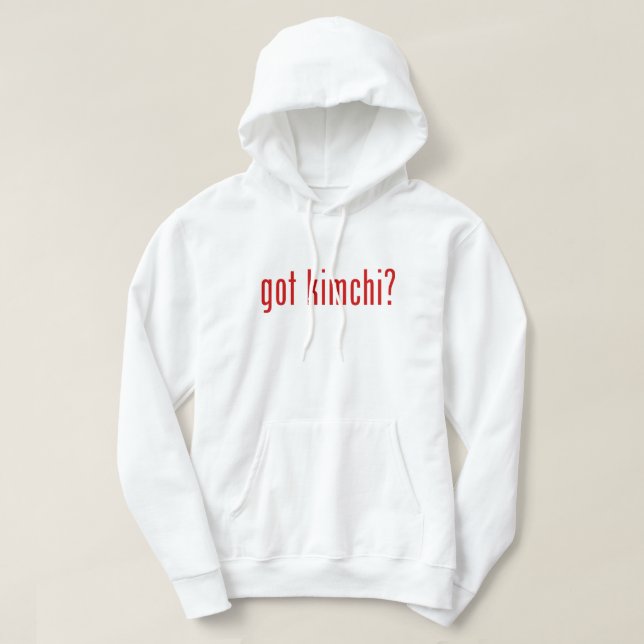 got kimchi? hoodie (Design Front)