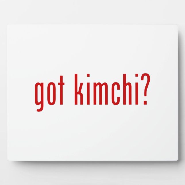got kimchi? plaque (Front)