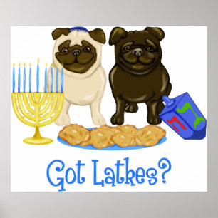 Got Latkes? Hanukkah Pug Posters