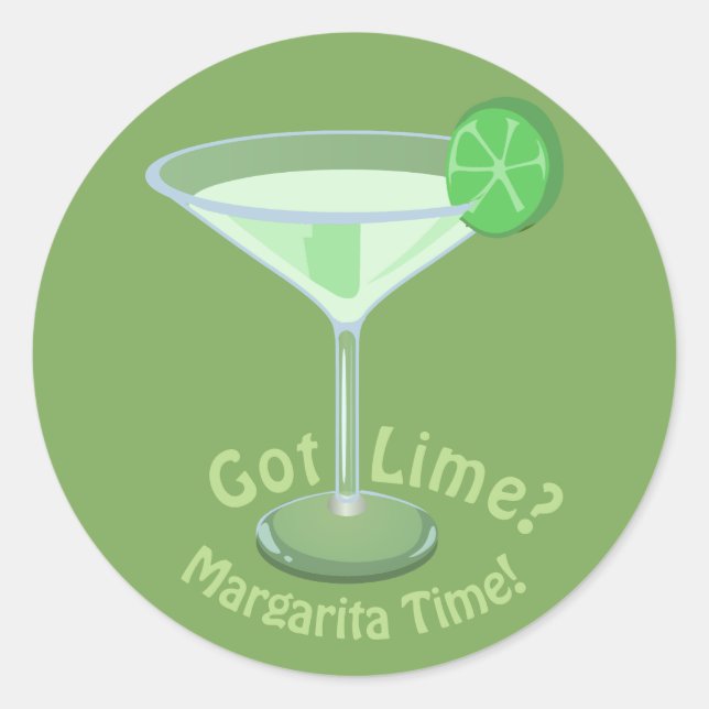 Got Lime? Margarita Time! Classic Round Sticker (Front)