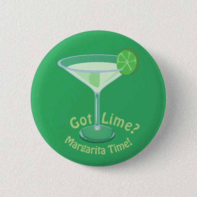 Got Lime? Margarita Time! Cocktail Slogan 6 Cm Round Badge (Front)