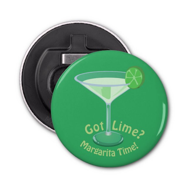 Got Lime? Margarita Time! Cocktail Slogan Bottle Opener (Front)