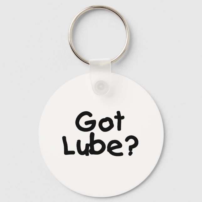 Got Lube? Key Ring (Front)