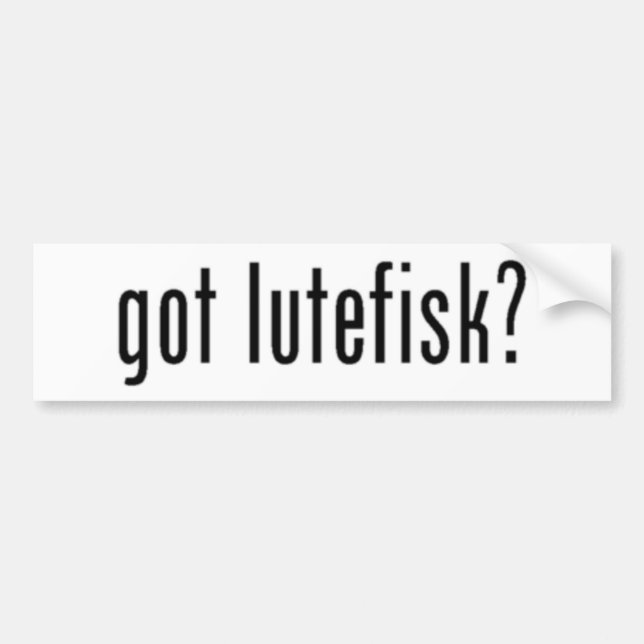 got lutefisk? bumper sticker (Front)