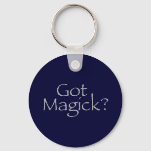 Got Magick? Key Ring