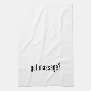 Got Massage? Tea Towel