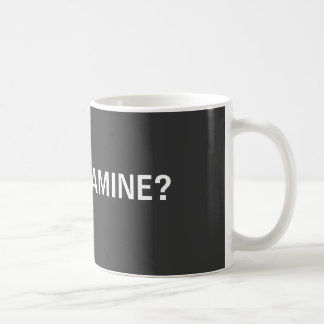 GOT MELAMINE? COFFEE MUG