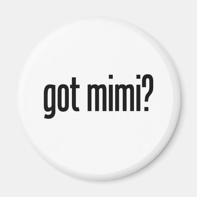 got mimi magnet (Front)