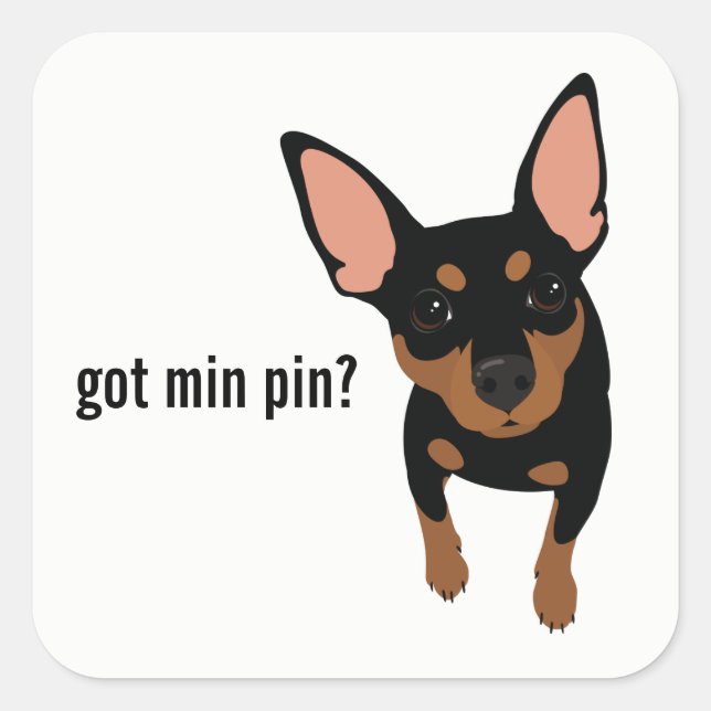 Got Min Pin? Miniature Pinscher (Black) Sticker (Front)