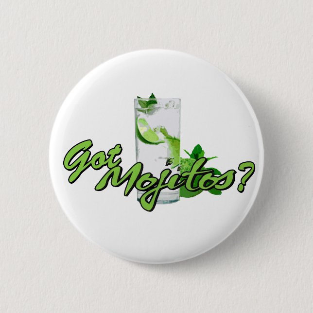 Got Mojitos? 6 Cm Round Badge (Front)