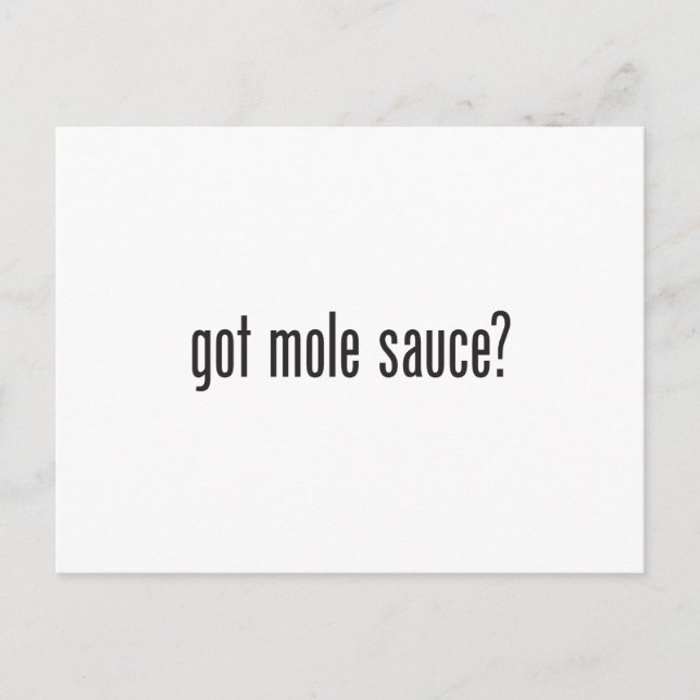 got mole sauce postcard (Front)