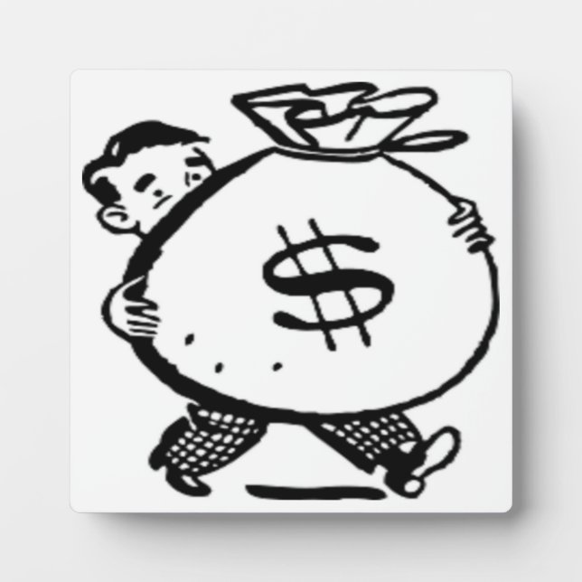 GOT MONEY ? PLAQUE (Front)