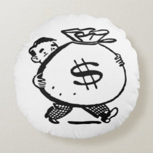 GOT MONEY ? ROUND CUSHION