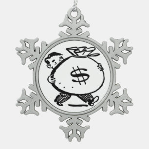 GOT MONEY ? SNOWFLAKE PEWTER CHRISTMAS ORNAMENT