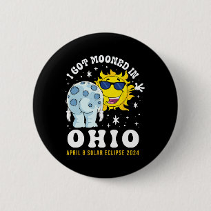 Got Mooned In Ohio Total Solar Eclipse 2024 6 Cm Round Badge