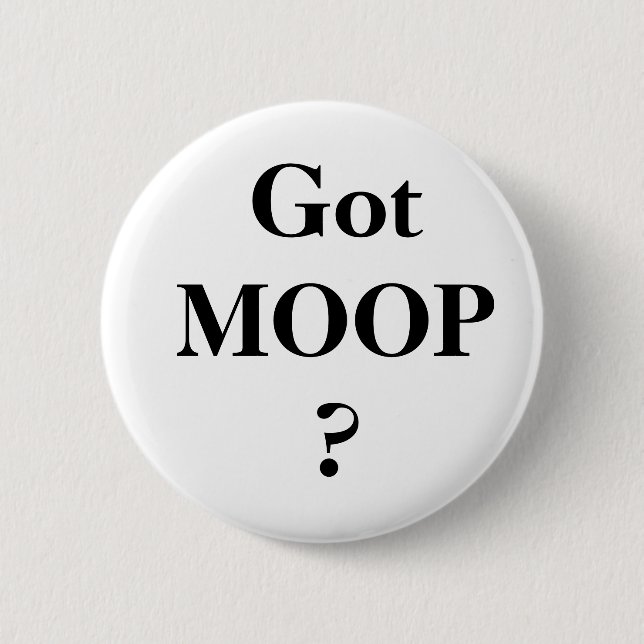 Got MOOP? 6 Cm Round Badge (Front)