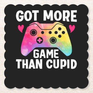 Got More Game Than Cupid Valentine Video Game Paper Coaster