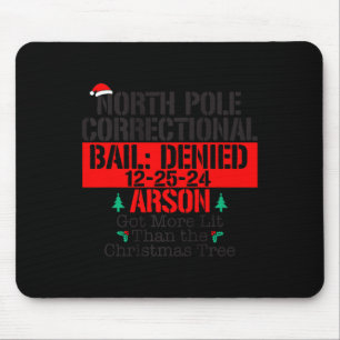 Got More Lit Than The Xmas Tree North Pole Correct Mouse Mat