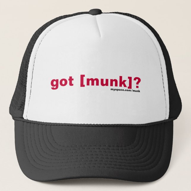 Got [munk]? Hat (Front)