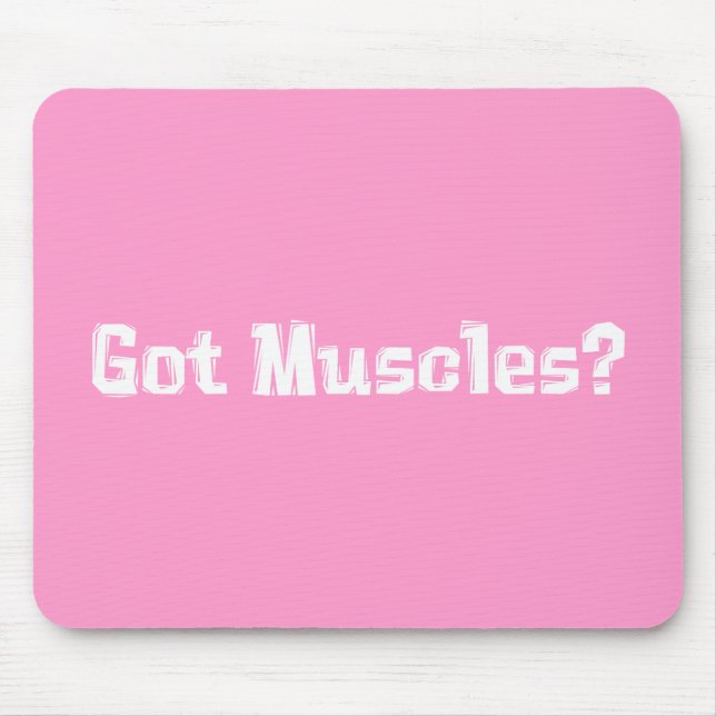 Got Muscles Gifts Mouse Mat (Front)