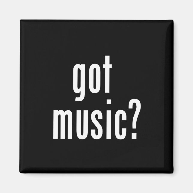 Got Music? Magnet (Front)