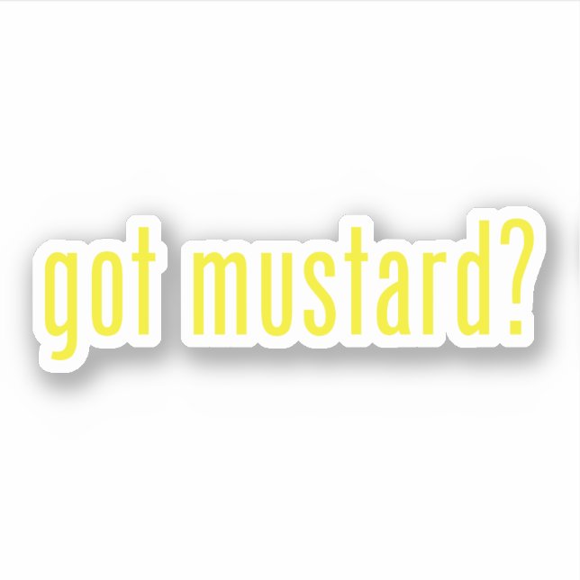got mustard? (Front)