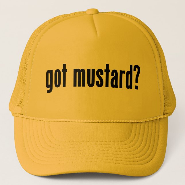 got mustard? trucker hat (Front)