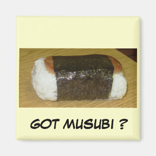 GOT MUSUBI ? MAGNET