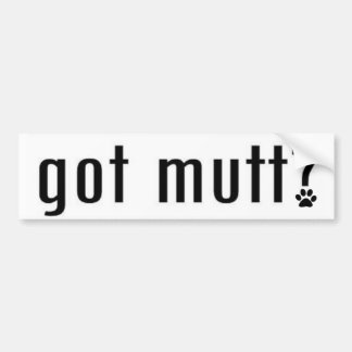 Got Mutt Bumper Sticker