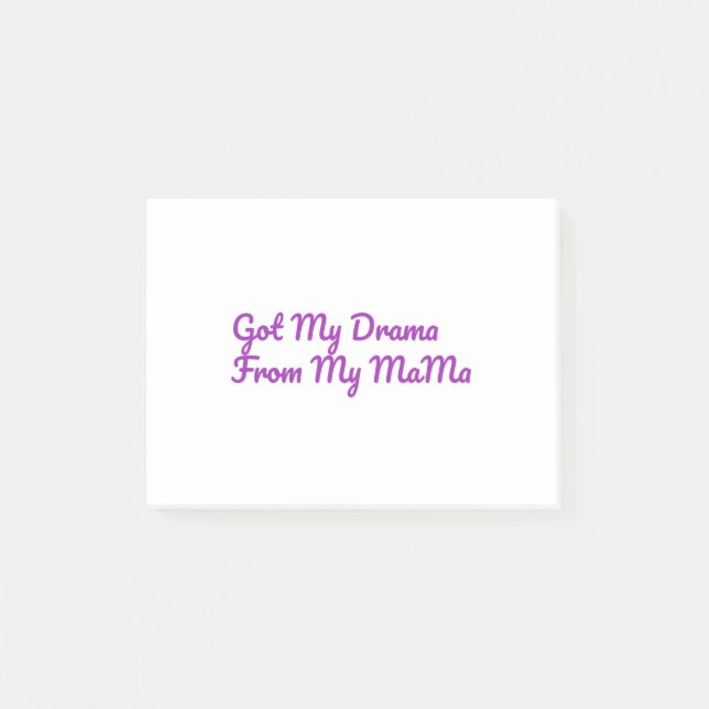Got My Drama From My Mama Quote Post-it Notes (Front)