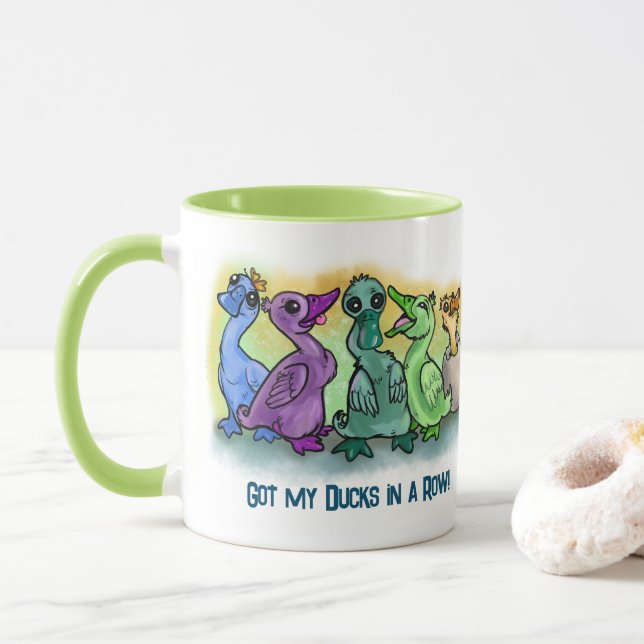 Got my ducks in a Row! ~mug Mug (With Donut)