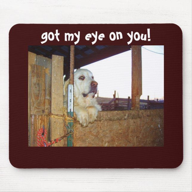 GOT MY EYE ON YOU MOUSEPAD (Front)