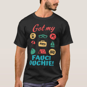 Got My Fauci Ouchie Got Pro Vaccination T-Shirt