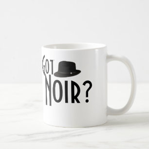 Got Noir? Fedora Mug