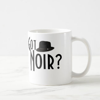 Got Noir? Fedora Mug