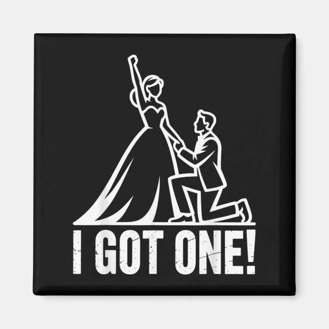 Got One Wedding Engaged Couple Bride Groom Funny Magnet (Front)