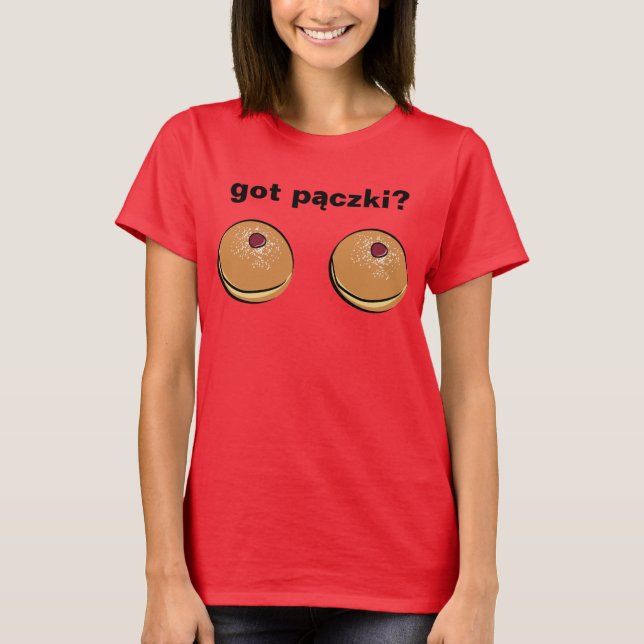 got paczki? T-Shirt (Front)