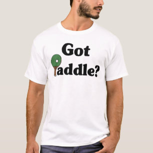 Got Paddle? T-Shirt